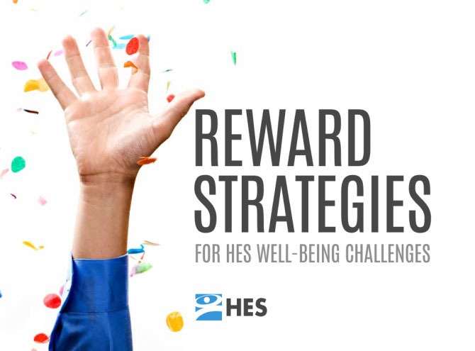 Reward Strategies for HES Well-Being Challenges